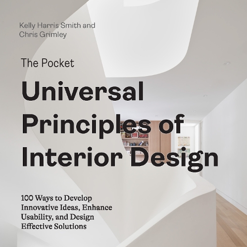 Бумажная книга «The Pocket Universal Principles of Interior Design: 100 Ways to Develop Innovative Ideas, Enhance Usability, and Design Effective Solutions», авторов Крис Гримли, Келли Харрис Смит - фото №1