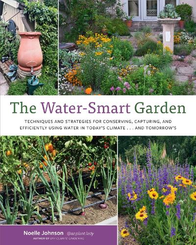 [object Object] «The Water-Smart Garden: Techniques and Strategies for Conserving, Capturing, and Efficiently Using Water in Today's Climate... and Tomorrow's», автор Ноель Джонсон - фото №1