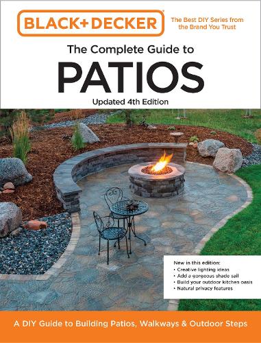 Бумажная книга «Black and Decker Complete Guide to Patios 4th Edition: A DIY Guide to Building Patios, Walkways, and Outdoor Steps», автор Крис Петерсон - фото №1