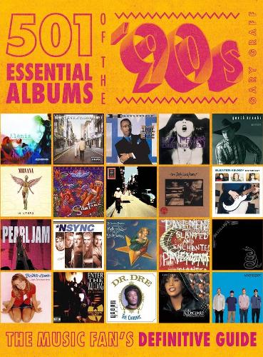 Бумажная книга «501 Essential Albums of the '90s: The Music Fan's Definitive Guide», автор Гэри Графф - фото №1