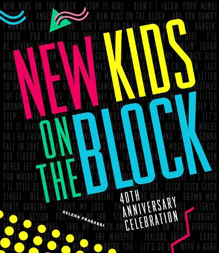 Бумажная книга «New Kids on the Block 40th Anniversary Celebration», автор Селена Фрагасси - фото №1