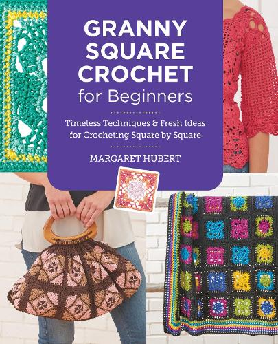 Бумажная книга «Granny Square Crochet for Beginners: Timeless Techniques and Fresh Ideas for Crocheting Square by Square» - фото №1