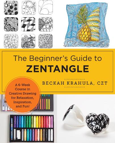 [object Object] «The Beginner's Guide to Zentangle: A Month-Long Course in Creative Drawing for Relaxation, Inspiration, and Fun!», автор Бекка Крахула - фото №1