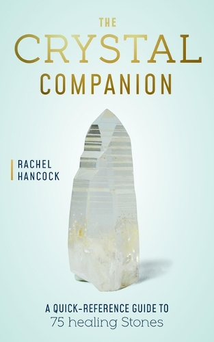 Бумажная книга «The Crystal Companion: A Quick-Reference Guide to 75 Healing Stones» - фото №1