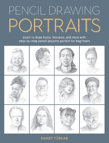 Бумажная книга «Pencil Drawing Portraits: Learn to draw faces, features, and more with step-by-step pencil projects perfect for beginners», автор Самет Туркан - фото №1