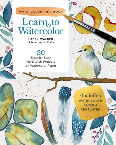 Бумажная книга «Learn to Watercolor: 20 Step-by-Step Beginner-Friendly Lessons on Watercolor Paper», автор Лейси Уокер - фото №1
