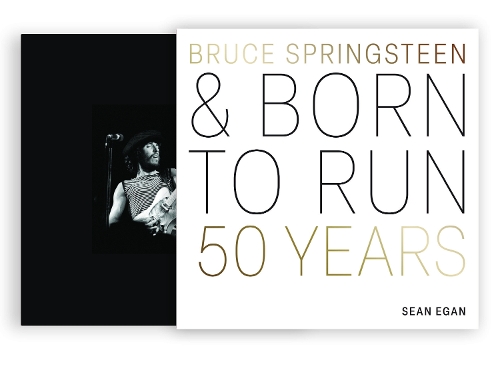 Паперова книга «Bruce Springsteen and Born to Run: 50 Years», автор Шон Іган - фото №1