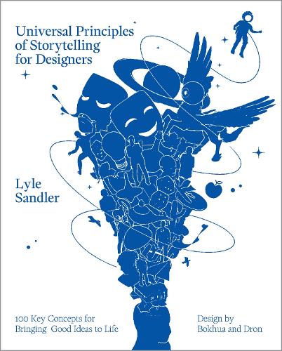 Бумажная книга «Universal Principles of Storytelling for Designers: 100 Key Concepts for Bringing Good Ideas to Life», автор Лайл Х. Сэндлер - фото №1