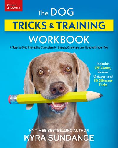 [object Object] «The Dog Tricks and Training Workbook, Revised and Expanded: A Step-by-Step Interactive Curriculum to Engage, Challenge, and Bond with Your Dog», автор Кіра Санденс - фото №1