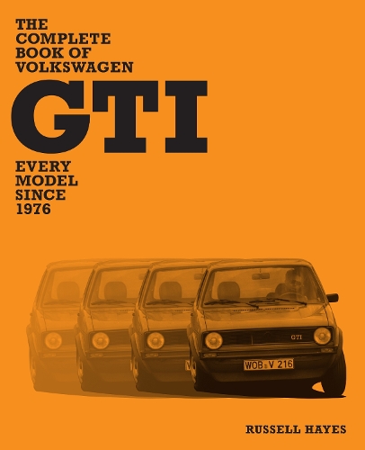 Бумажная книга «The Complete Book of Volkswagen GTI: Every Model Since 1976», автор Рассел Хейс - фото №1