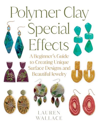 Паперова книга «Polymer Clay Special Effects: A Beginner’s Guide to Creating Unique Surface Designs and Beautiful Jewelry», автор Лорен Воллес - фото №1