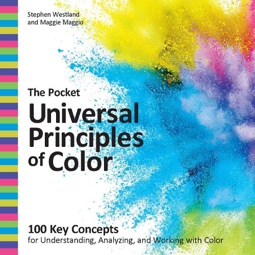 Бумажная книга «The Pocket Universal Principles of Color: 100 Key Concepts for Understanding, Analyzing, and Working with Color», авторов Мэгги Маджио, Стивен Вестланд - фото №1