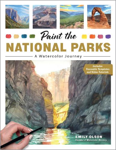 Бумажная книга «Paint the National Parks: A Watercolor Journey - Includes traceable templates and video tutorials», автор Эмили Олсон - фото №1