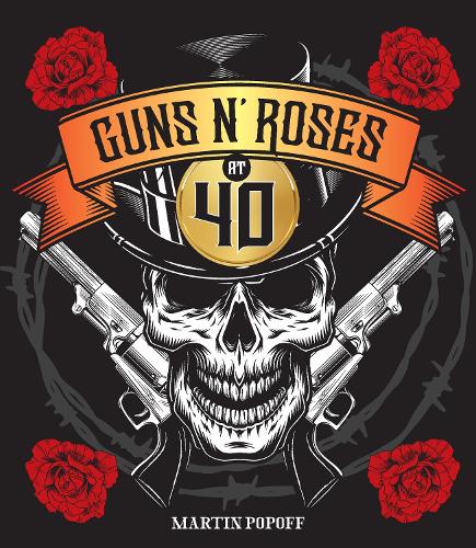 Бумажная книга «Guns N' Roses at 40», автор Мартин Попофф - фото №1