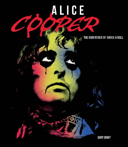 Бумажная книга «Alice Cooper: The Godfather of Shock & Roll», автор Гэри Графф - фото №1