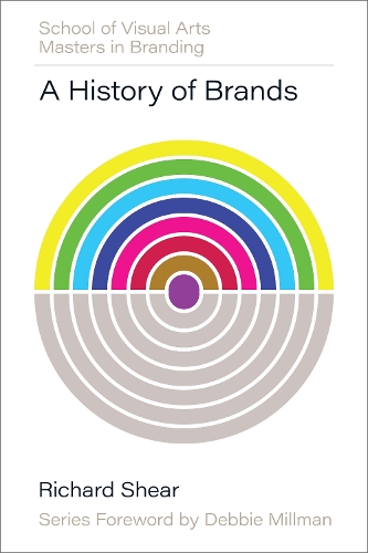 Паперова книга «A History of Brands: Origins of Consumer Markets», автор Річард Шир - фото №1