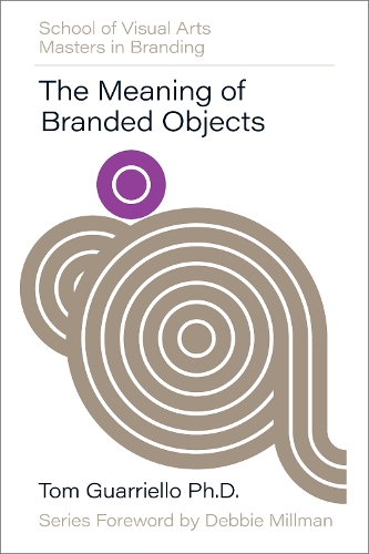 Бумажная книга «The Meaning of Branded Objects: Why Some Things Matter More Than Others», автор Том Гуарриелло - фото №1