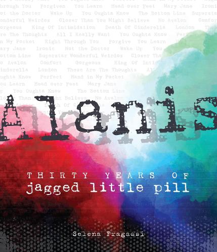 Бумажная книга «Alanis: Thirty Years of Jagged Little Pill», автор Селена Фрагасси - фото №1