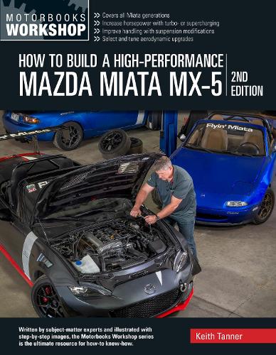Бумажная книга «How to Build a High-Performance Mazda Miata MX-5, 2nd Edition», автор Кит Таннер - фото №1