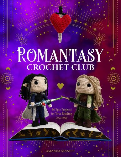 Бумажная книга «Romantasy Crochet Club: 20 Epic Projects for Your Reading Journeys», автор Аманда Сеннет - фото №1