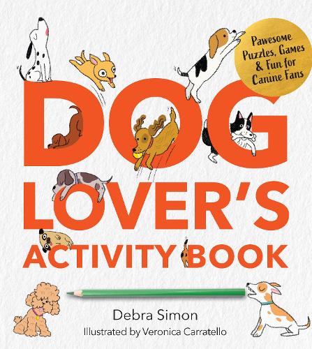 Бумажная книга «A Dog Lover's Activity Book: Pawsome Puzzles, Games & Fun for Canine Fans», автор Дебра Саймон - фото №1