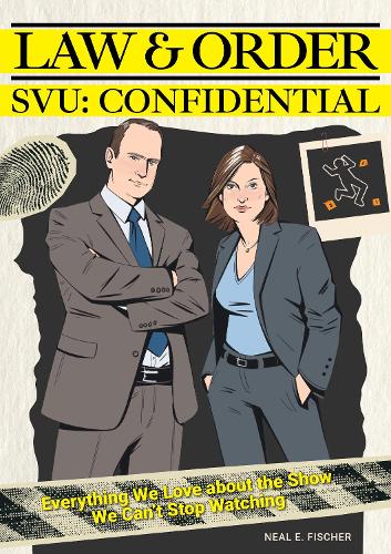 Бумажная книга «Law & Order SVU: Confidential: Everything We Love about the Show We Can't Stop Watching», автор Нил Е Фишер - фото №1