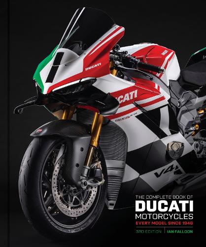 Бумажная книга «The Complete Book of Ducati Motorcycles Third Edition: Every Model Since 1946», автор Ян Фаллон - фото №1