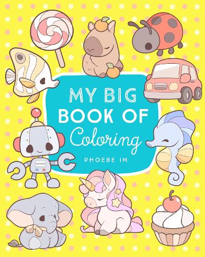 Бумажная книга «My Big Book of Coloring», автор Фиби Им - фото №1