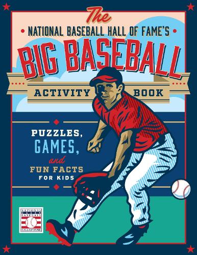 Паперова книга «The National Baseball Hall of Fame's Big Baseball Activity Book: Puzzles, Games, and Fun Facts for Kids», автор Національний зал бейсбольної слави - фото №1