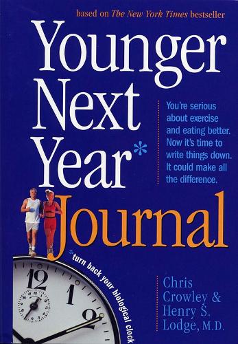 Бумажная книга «Younger Next Year Journal: Turn Back Your Biological Clock», авторов Крис Кроули, Генри С. Лодж - фото №1