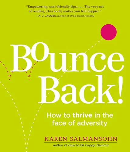 Бумажная книга «Bounce Back!: How to Thrive in the Face of Adversity», автор Карен Салмансон - фото №1