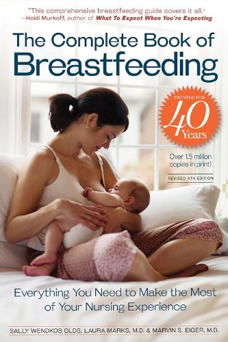 Бумажная книга «The Complete Book of Breastfeeding, 4th edition: The Classic Guide», авторов Лора Маркс, Салли Вендкос Олдс - фото №1