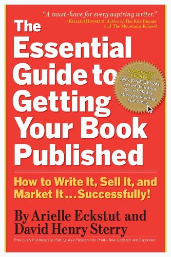 Бумажная книга «The Essential Guide to Getting Your Book Published: How to Write It, Sell It, and Market It . . . Successfully», авторов Ариэль Экстут, Дэвид Генри Стерри - фото №1