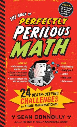 Бумажная книга «The Book of Perfectly Perilous Math: 24 Death-Defying Challenges for Young Mathematicians», автор Шон Коннолли - фото №1