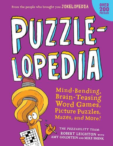 Бумажная книга «Puzzlelopedia: Mind-Bending, Brain-Teasing Word Games, Picture Puzzles, Mazes, and More! (Kids Activity Book)», авторов Эми Голдштейн, Майк Шенк, Роберт Лейтон - фото №1