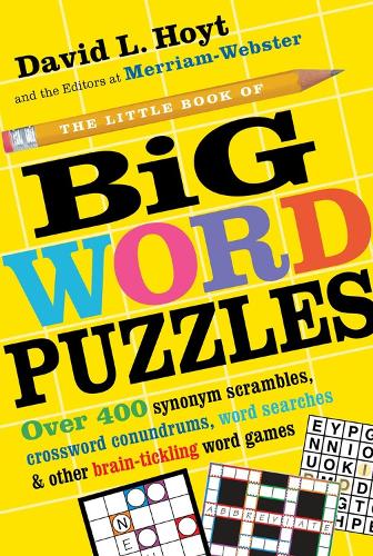 Паперова книга «The Little Book of Big Word Puzzles: Over 400 Synonym Scrambles, Crossword Conundrums, Word Searches & Other Brain-Tickling Word Games», авторів Девід Л. Хойт, Мерріам-Вебстер - фото №1