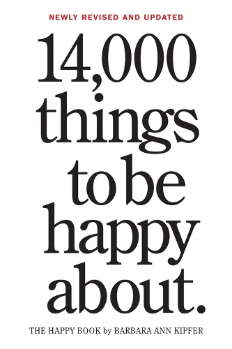 Паперова книга «14,000 Things to Be Happy About.: Newly Revised and Updated», автор Барбара Енн Кіпфер - фото №1