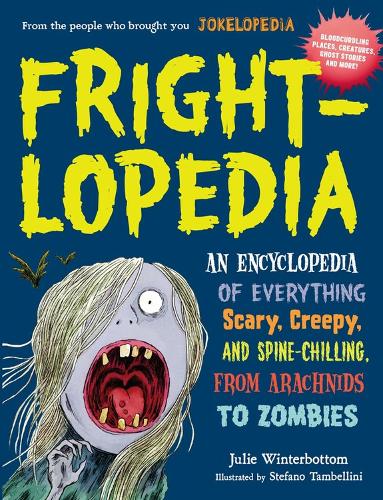 Бумажная книга «Frightlopedia: An Encyclopedia of Everything Scary, Creepy, and Spine-Chilling, from Arachnids to Zombies», автор Джули Уинтерботтом - фото №1