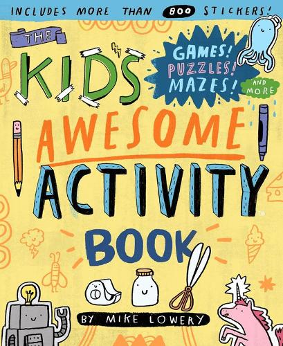 [object Object] «The Kid's Awesome Activity Book: Games! Puzzles! Mazes! And More!», автор Майк Лоури - фото №1