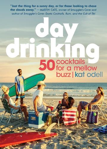 Бумажная книга «Day Drinking: 50 Cocktails for a Mellow Buzz», автор Кэт Оделл - фото №1