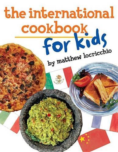 Паперова книга «The International Cookbook for Kids», автор Метью Локріккіо - фото №1