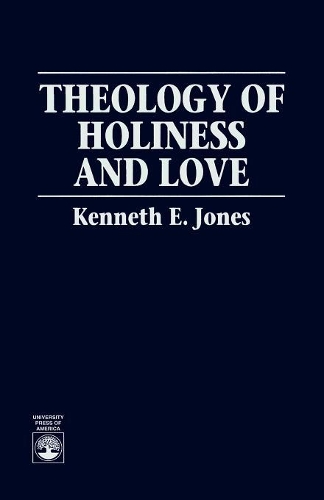Паперова книга «Theology of Holiness and Love», автор Кеннет Е. Джонс - фото №1