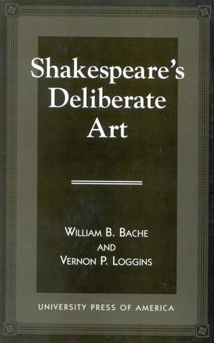 Бумажная книга «Shakespeare's Deliberate Art», авторов Вернон П. Логгинс, Уильям Б. Бэч - фото №1