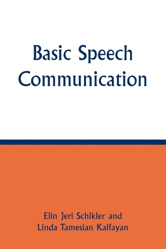 Бумажная книга «Basic Speech Communication», авторов Элин Джери Шиклер, Линда Тамесян Калфаян - фото №1