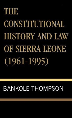 Бумажная книга «The Constitutional History and Law of Sierra Leone (1961-1995)», автор Банколе Томпсон - фото №1