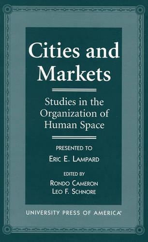 Паперова книга «Cities and Markets: Studies in the Organization of Human Space», авторів Лео Шноре, Рондо Кемерон - фото №1