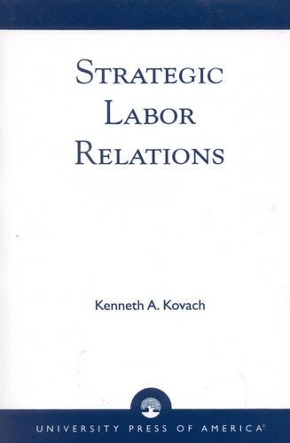 Паперова книга «Strategic Labor Relations», автор Кеннет А. Ковач - фото №1
