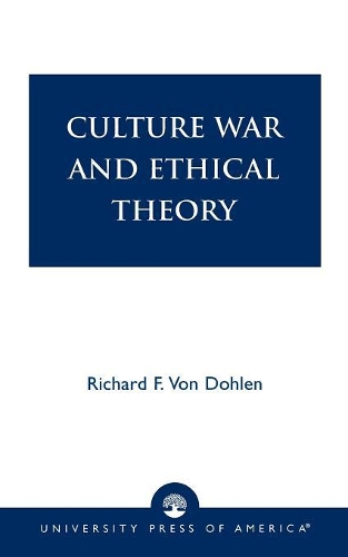Бумажная книга «Culture War and Ethical Theory», автор Ричард Ф. Фон Долен - фото №1