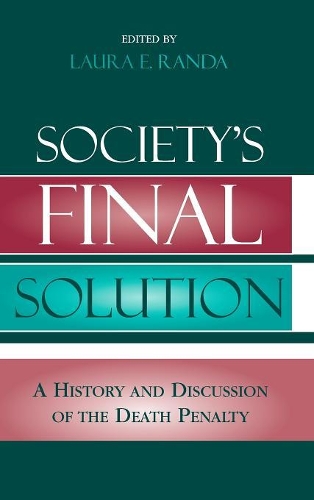 Бумажная книга «Society's Final Solution: A History and Discussion of the Death Penalty», автор Лаура Ранда Кинг - фото №1
