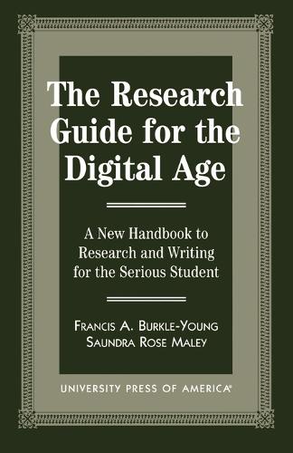 Бумажная книга «The Research Guide for the Digital Age: A New Handbook to Research and Writing for the Serious Student», авторов Фрэнсис Беркл-Янг, Сондра Роуз Малей - фото №1